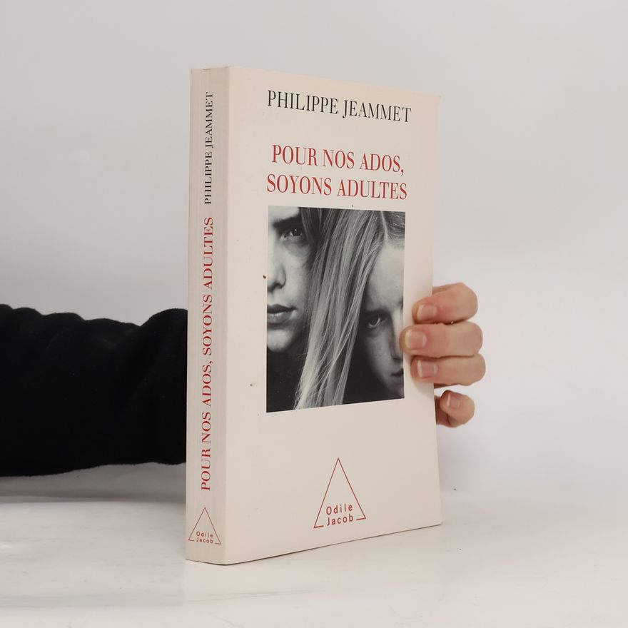 Philippe Jeammet Pour nos ados, soyons adultes