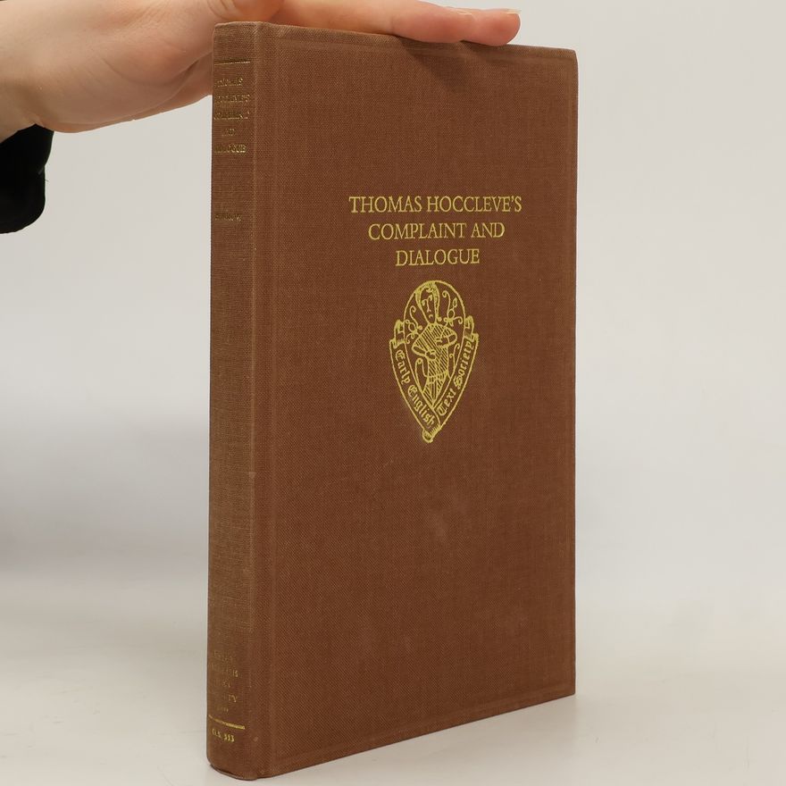 Thomas Hoccleve Thomas Hoccleve's Complaint and Dialogue