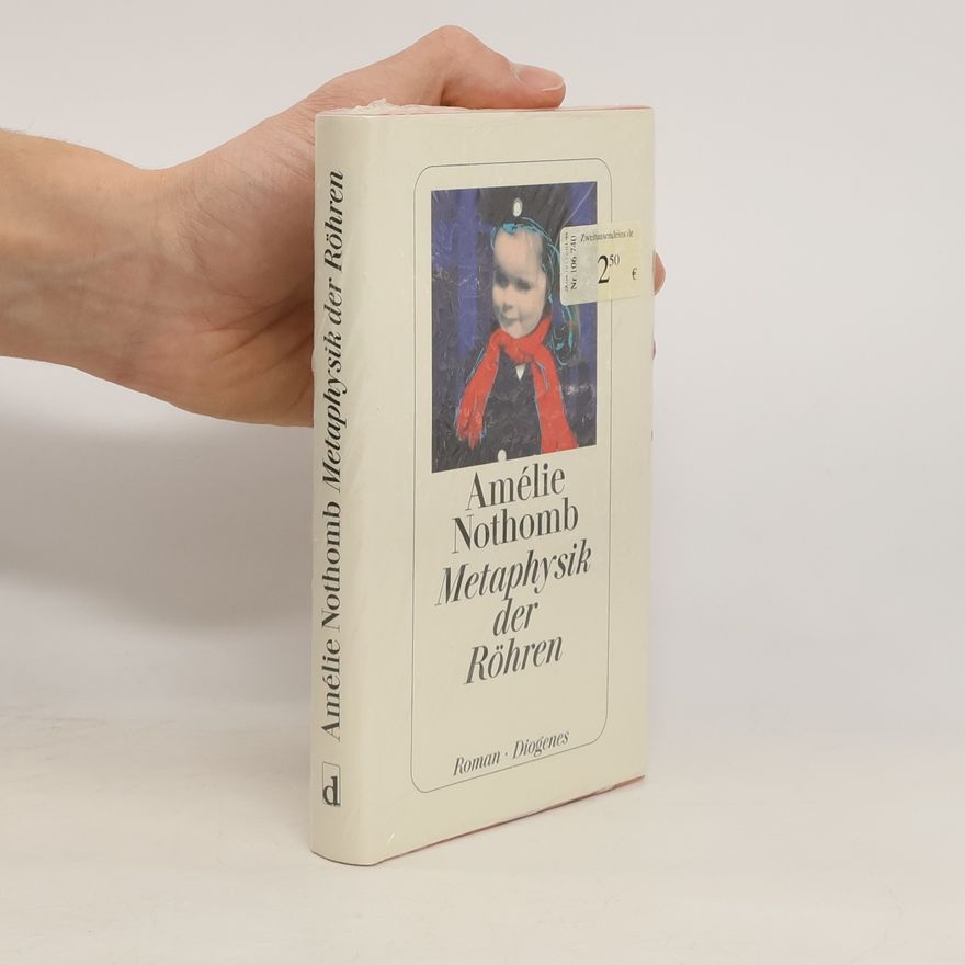 Amélie Nothomb Metaphysik der Röhren