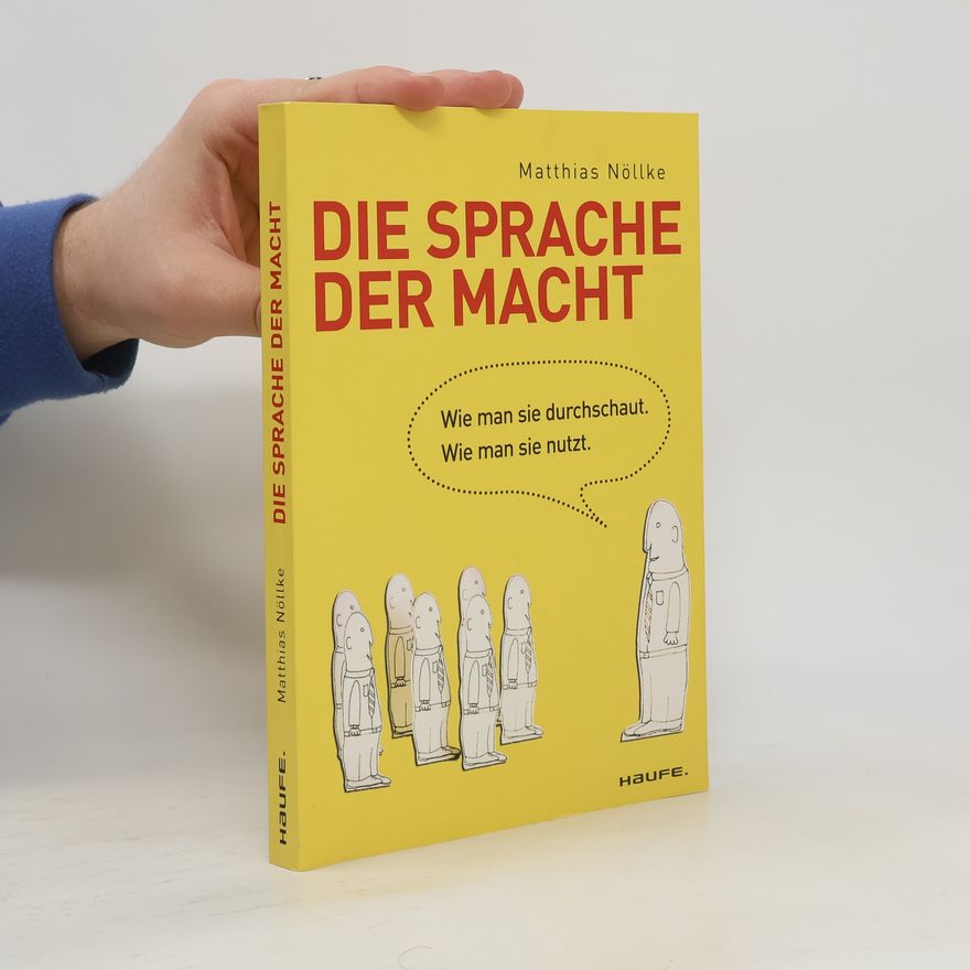 Matthias Nöllke Die Sprache der Macht