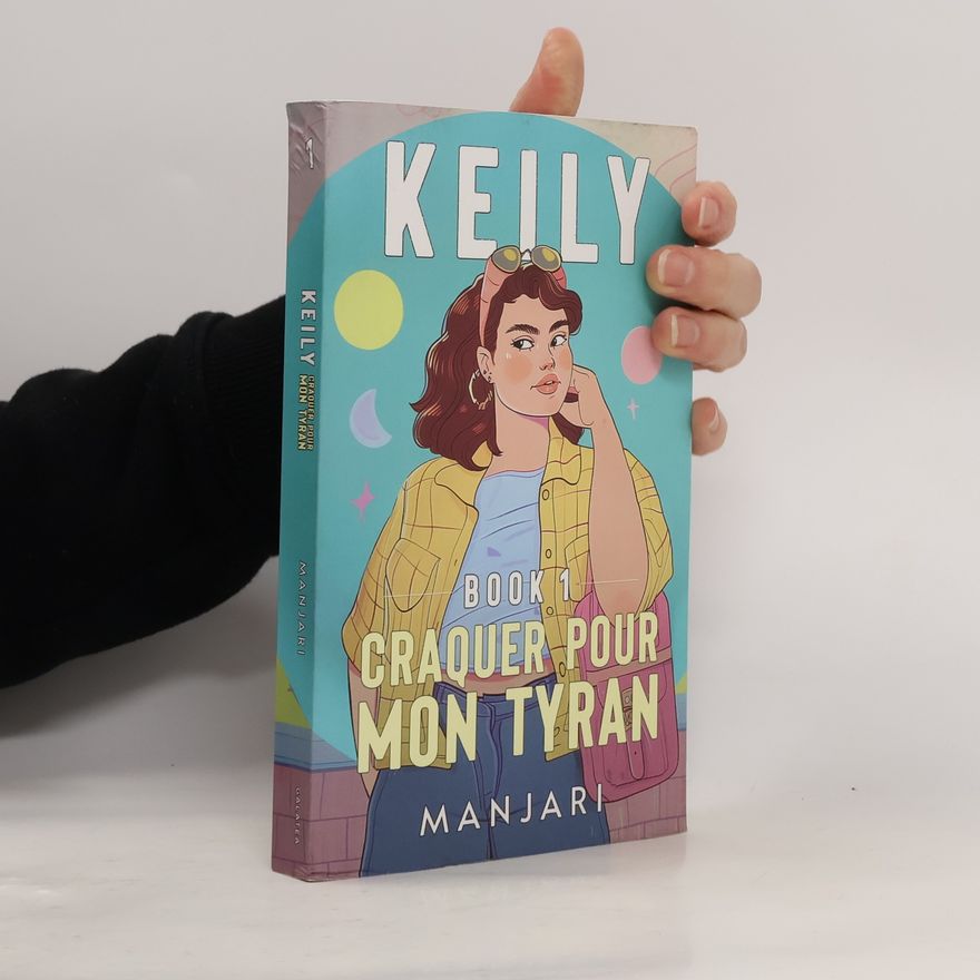 Keily Manjari Craquer pour mon tyran. Book 1