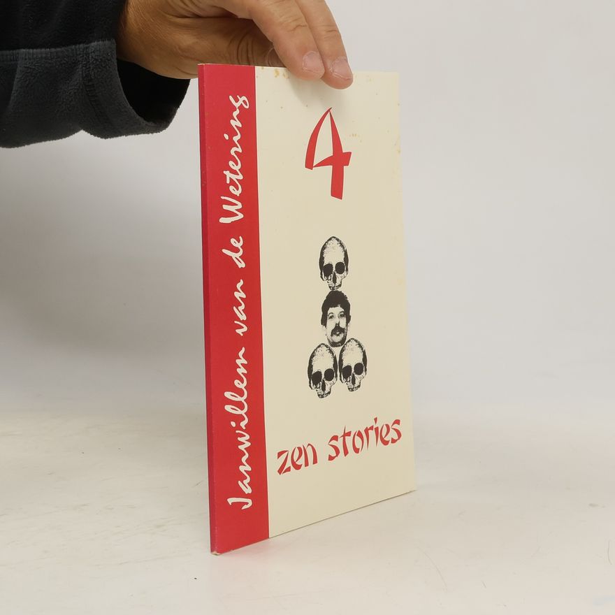 Various authors Janwillem van de Wetering. 4 zen stories