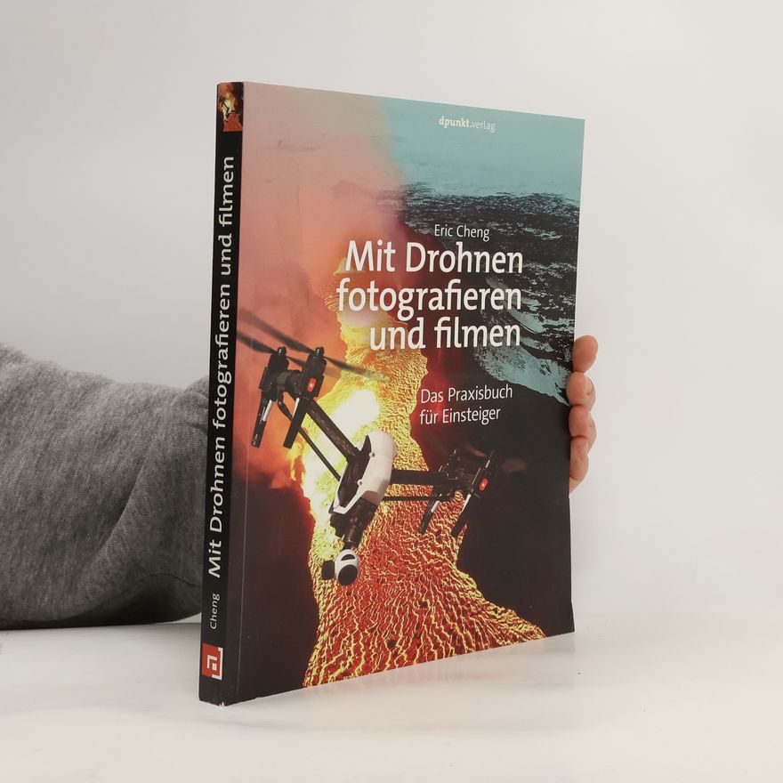 Eric Cheng Mit Drohnen fotografieren und filmen
