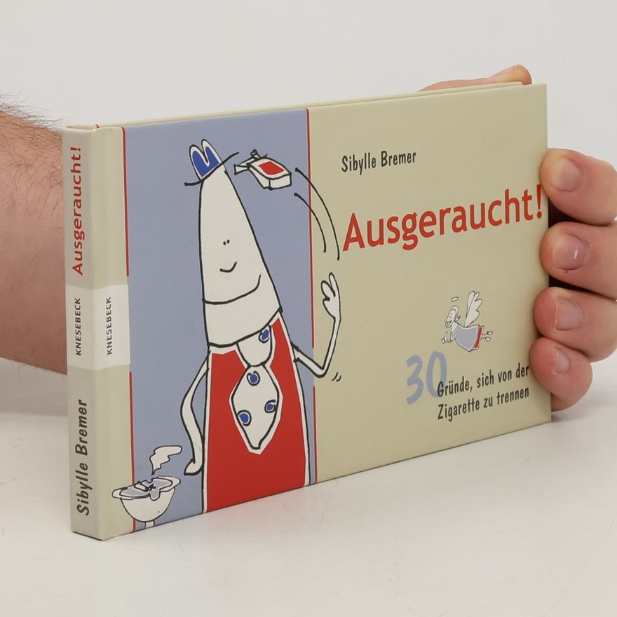Sibylle Bremer Ausgeraucht!