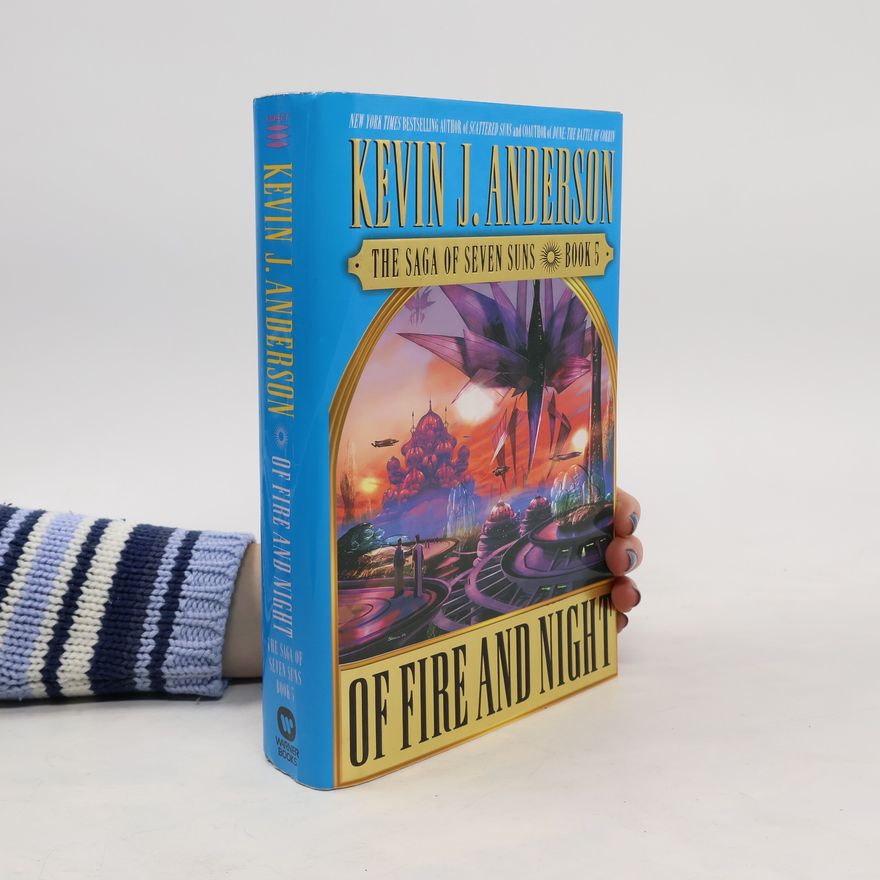 Kevin J. Anderson The Saga of Seven Suns - 5: Of Fire and Night