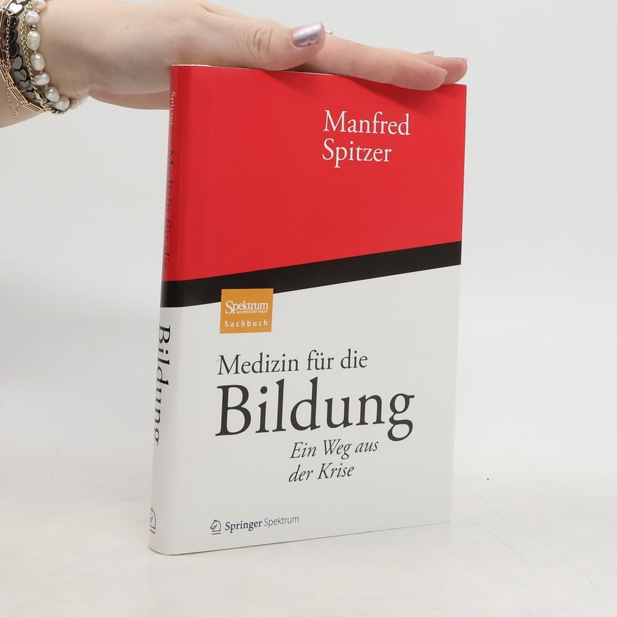 Manfred Spitzer Medizin für die Bildung