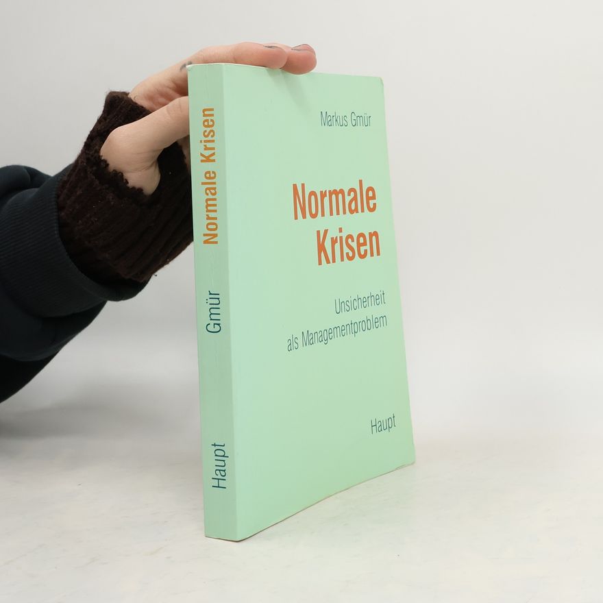 Markus Gmür Normale Krisen