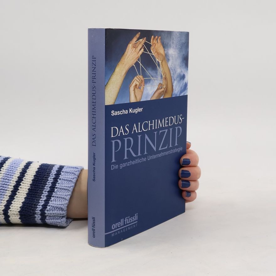 Sascha Kugler Das Alchimedus-Prinzip
