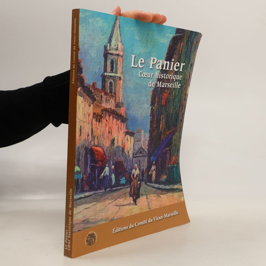 Kolektiv autorů Le Panier, cœur historique de Marseille