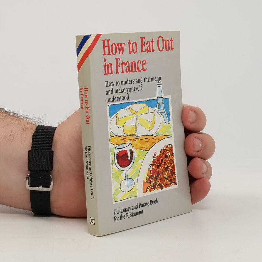 Marilyn Piauton How to Eat Out in France