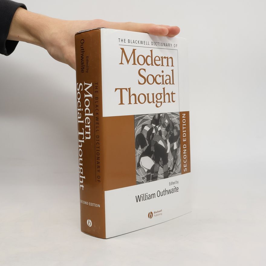 William Outhwaite The Blackwell Dictionary of Modern Social Thought