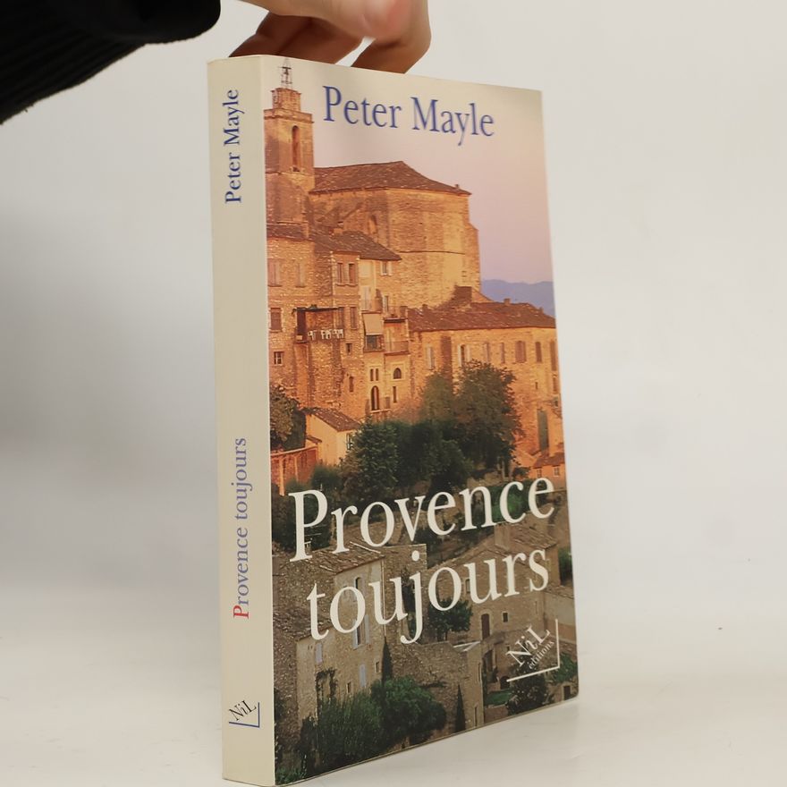 Peter Mayle Provence toujours
