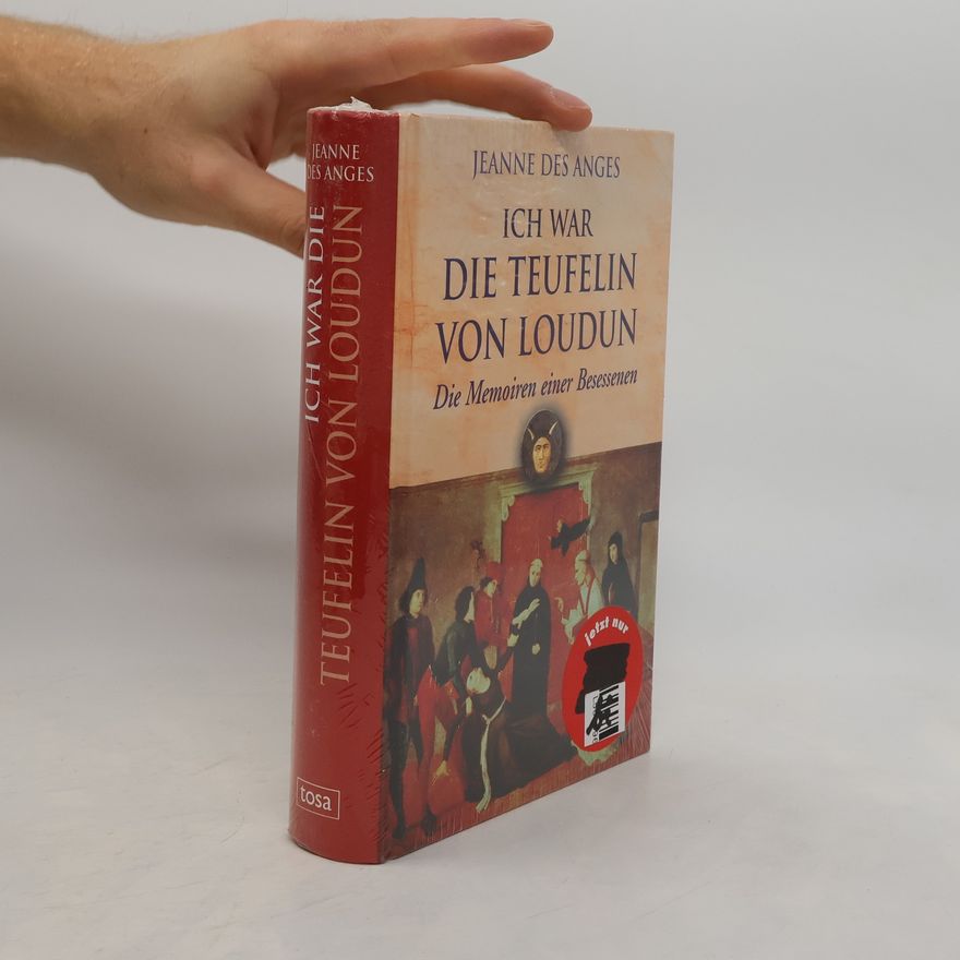 Jeanne Ich war die Teufelin von Loudun