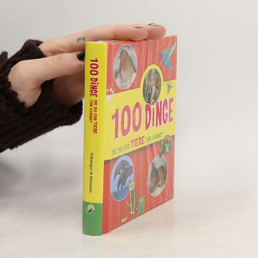 Philip Kiefer 100 Dinge die du für Tiere tun kannst