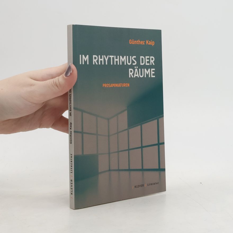 Günther Kaip Im Rhythmus der Räume