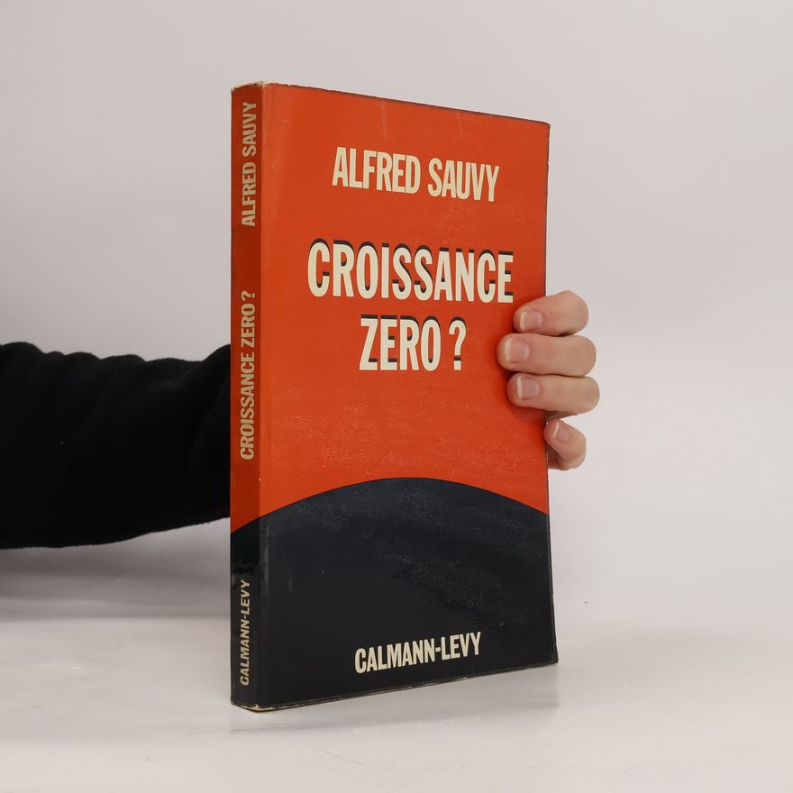 Alfred Sauvy Croissance zero?