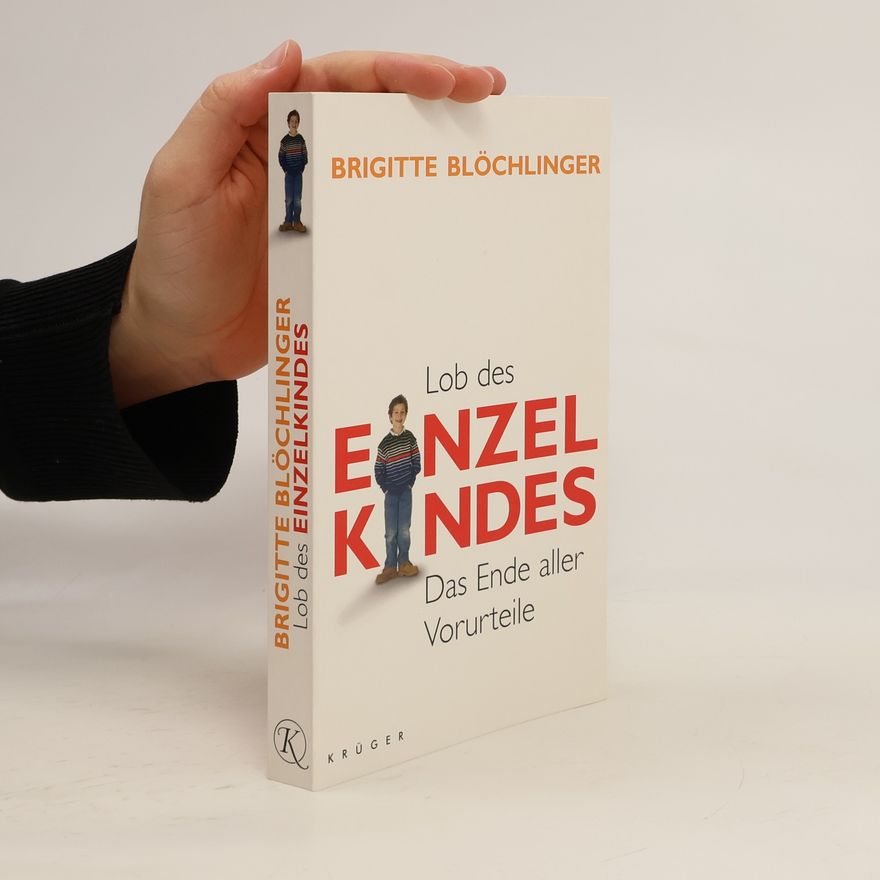 Brigitte Blöchlinger Lob des Einzelkindes