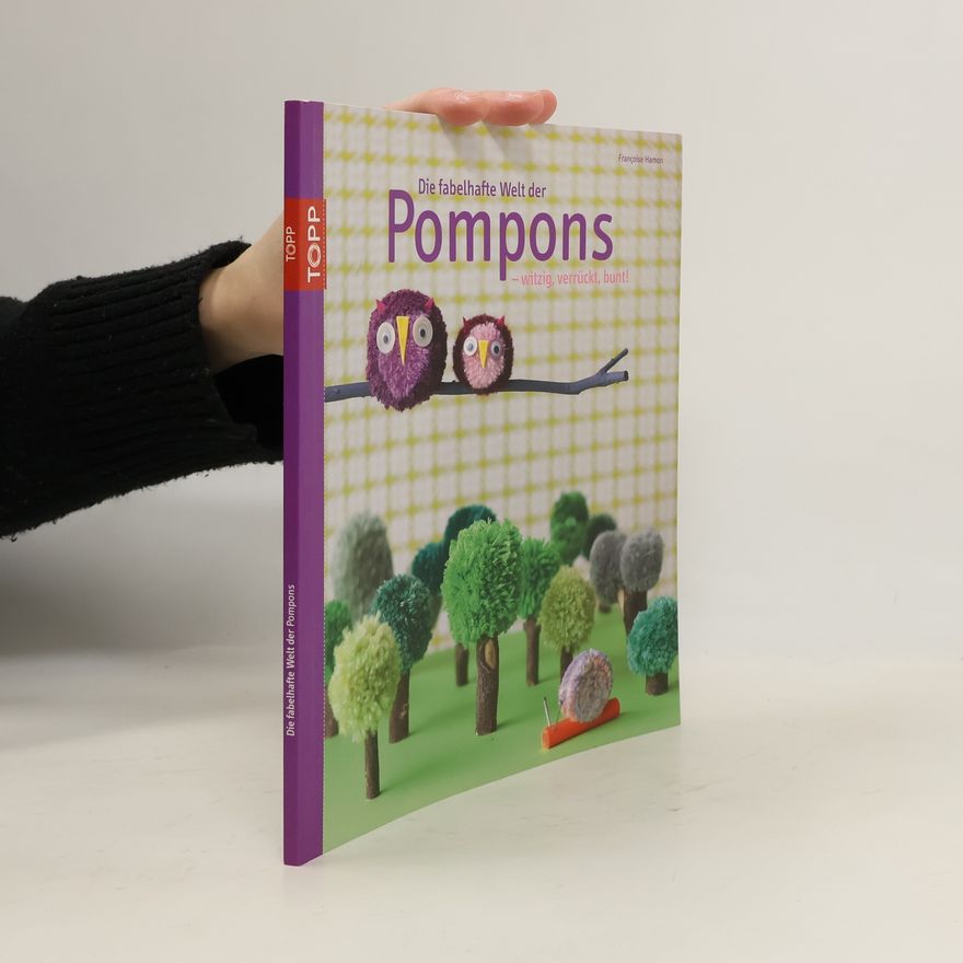 Françoise Hamon Die fabelhafte Welt der Pompons