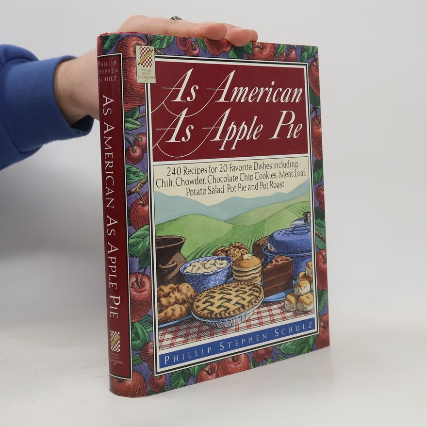 Phillip Stephen Schulz As American As Apple Pie