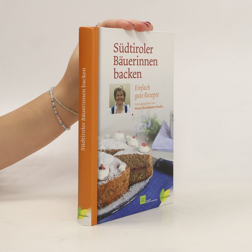 Maria Reichhalter Prader Südtiroler Bäuerinnen backen