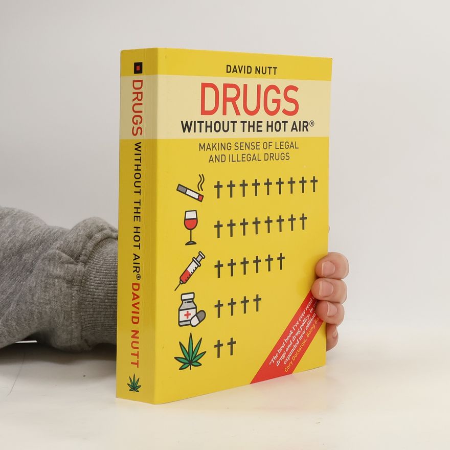 David J. Nutt Drugs without the hot air