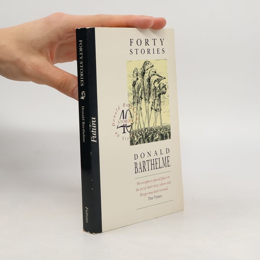 Donald Barthelme Forty Stories