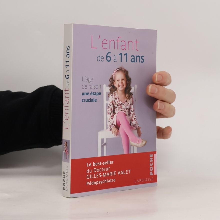 Gilles Marie Valet L'enfant de 6 à 11 ans