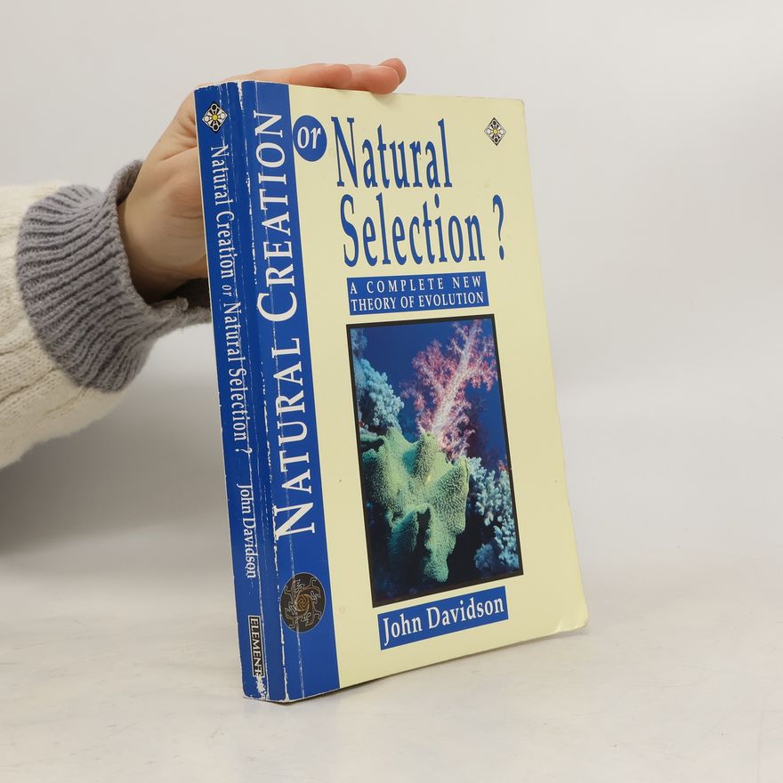 John Davidson Natural Creation or Natural Selection?