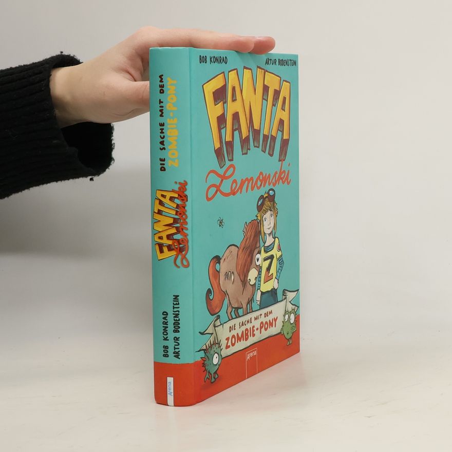 Bob Konrad Fanta Lemonski - die Sache mit dem Zombie-Pony