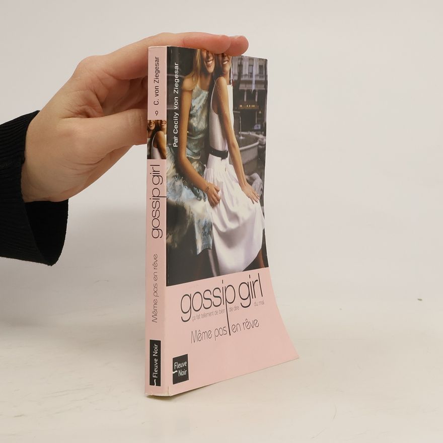 Cecily Von Ziegesar Même pas en rêve