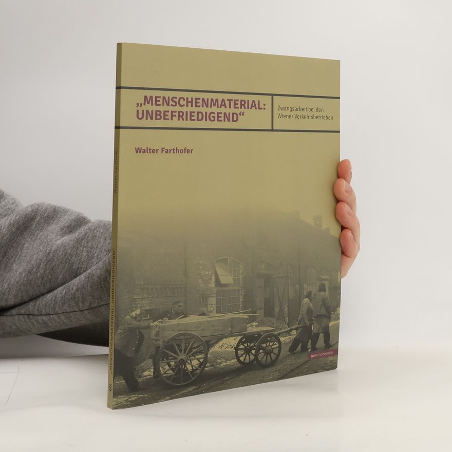 Walter Farthofer "Menschenmaterial: unbefriedigend"