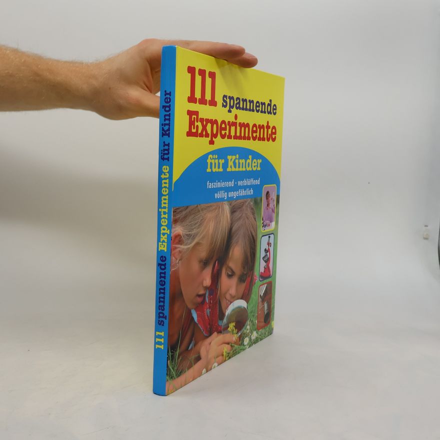 Kerstin Landwehr 111 spannende Experimente für Kinder
