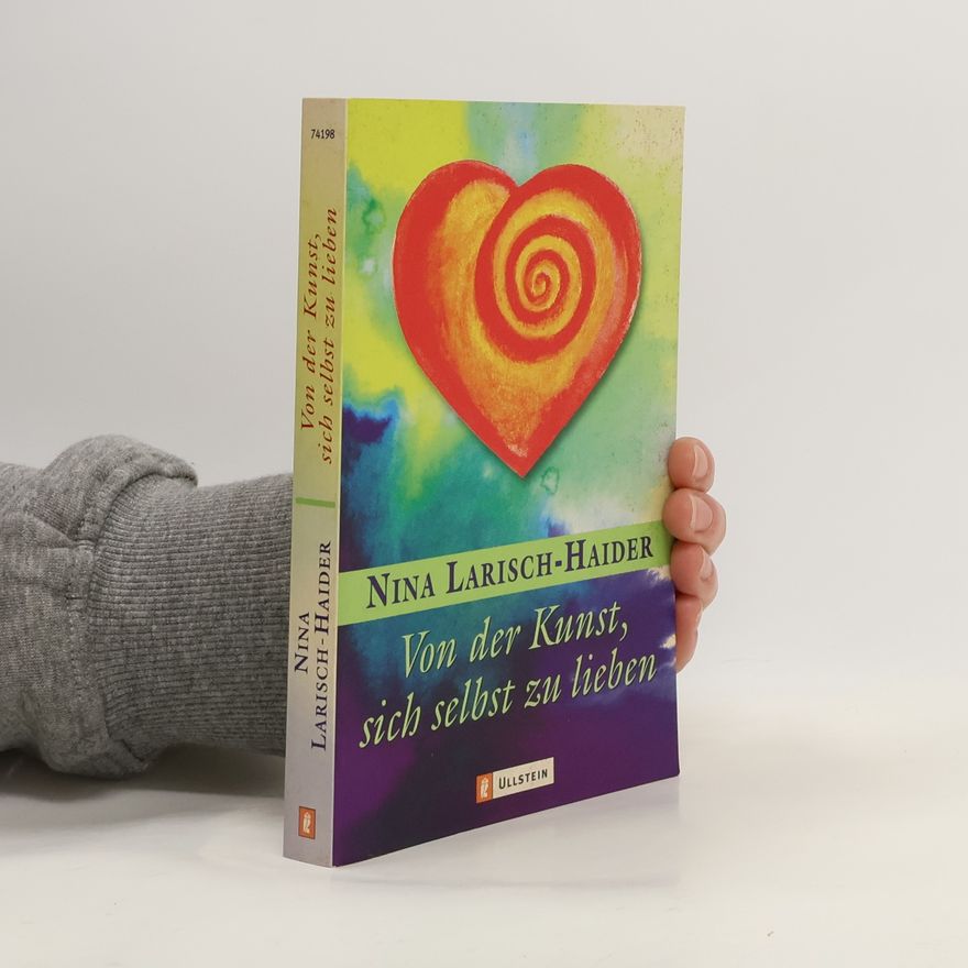 Nina Larisch-Haider Von der Kunst, sich selbst zu lieben