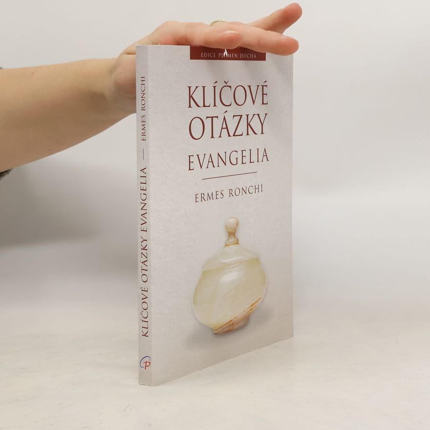 Ermes Ronchi Klíčové otázky evangelia