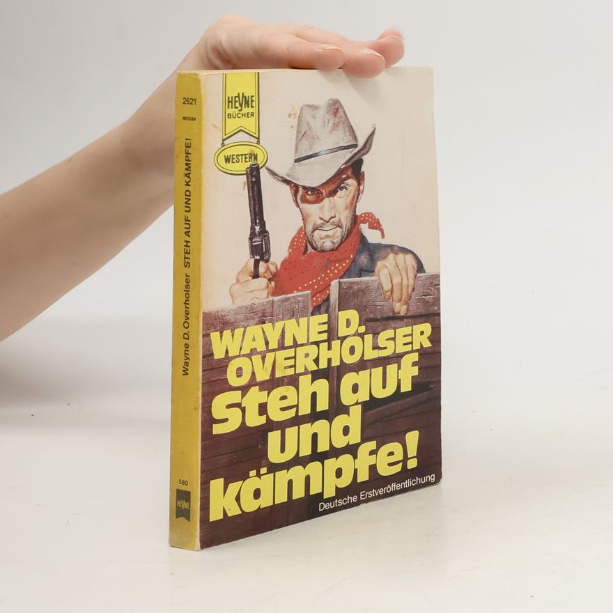 Wayne D. Overholser Steh auf und kämpfe