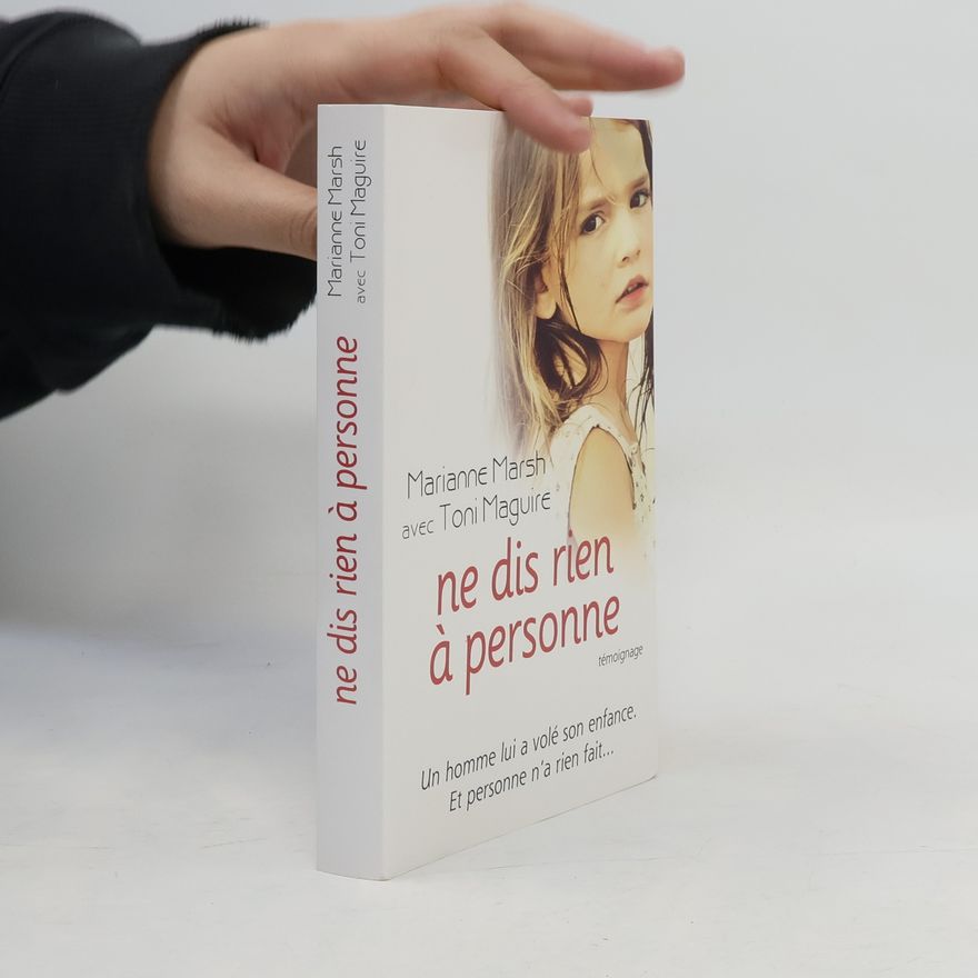 Marianne Marsh Ne dis rien à personne : Témoignage