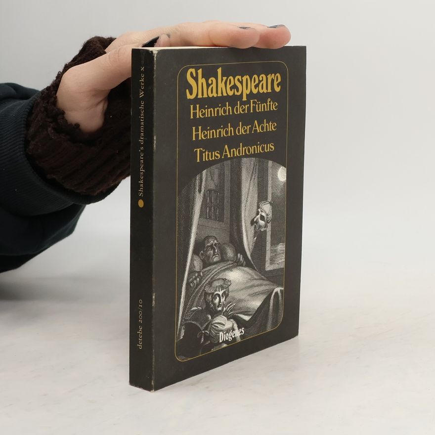 William Shakespeare König Heinrich V.. König Heinrich VIII.. Titus Andronicus
