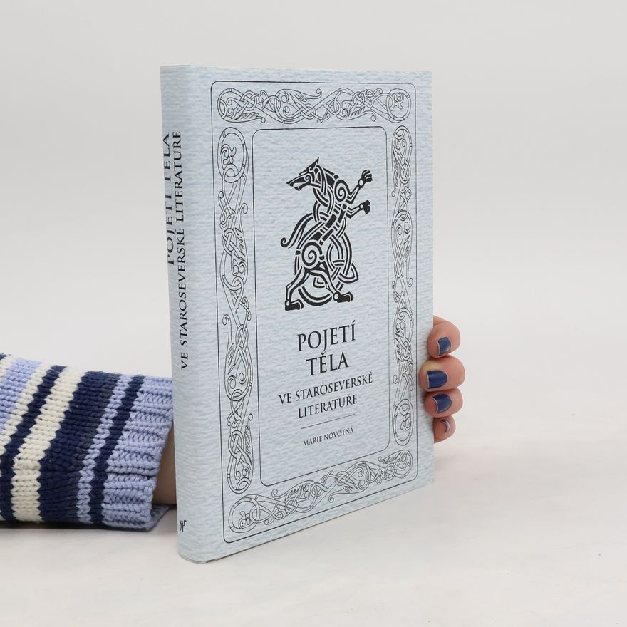 Marie Novotná Pojetí těla ve staroseverské literatuře