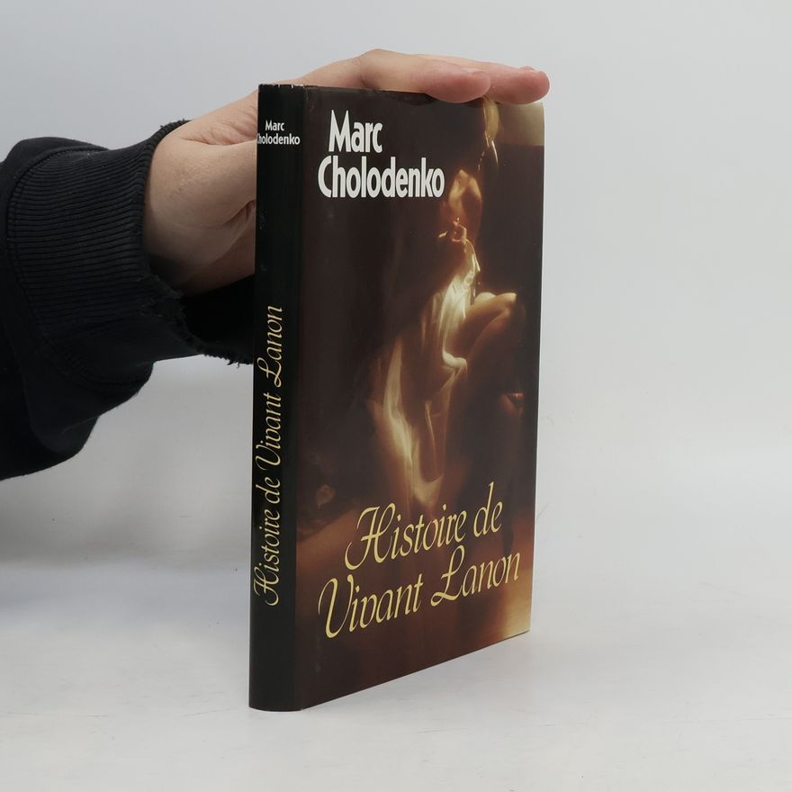 Marc Cholodenko Histoire de Vivant Lanon