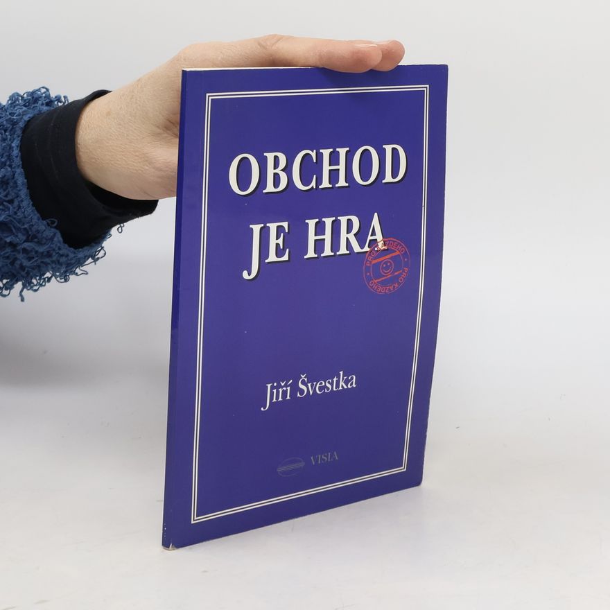 Jiří Švestka Obchod je hra