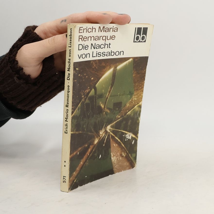 Erich Maria Remarque Die Nacht von Lissabon