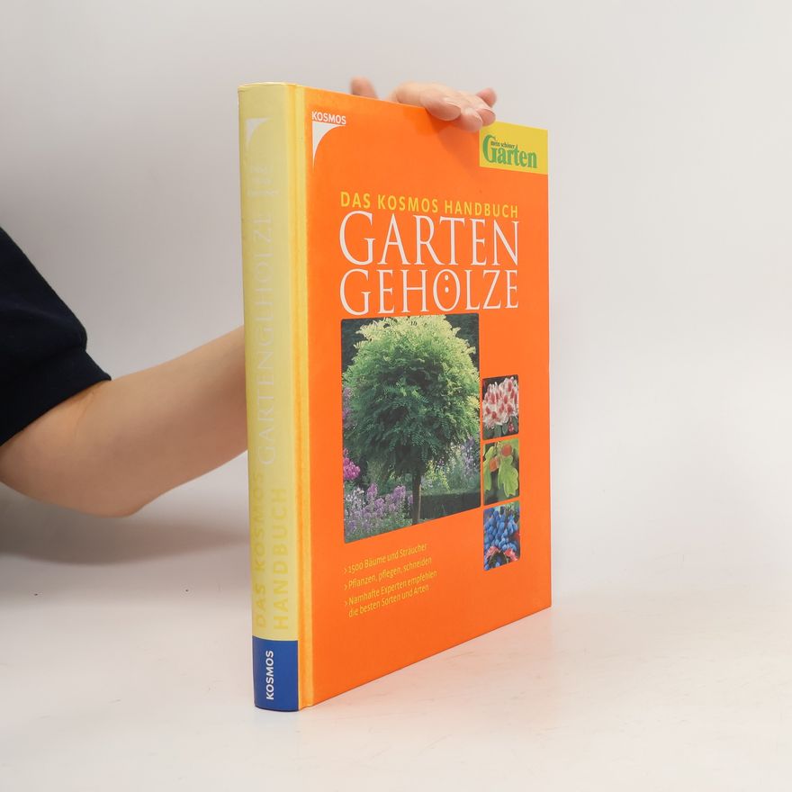 Autorenkollektiv Das Kosmos Handbuch Gartengehölze