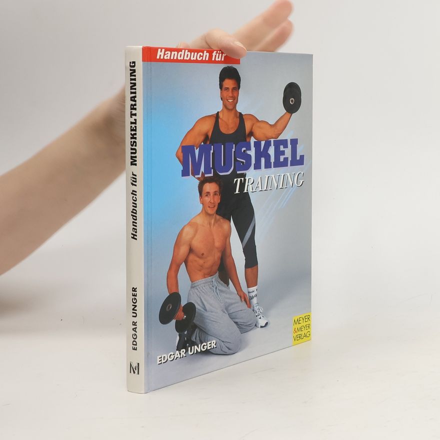 Edgar Unger Handbuch für das Muskeltraining