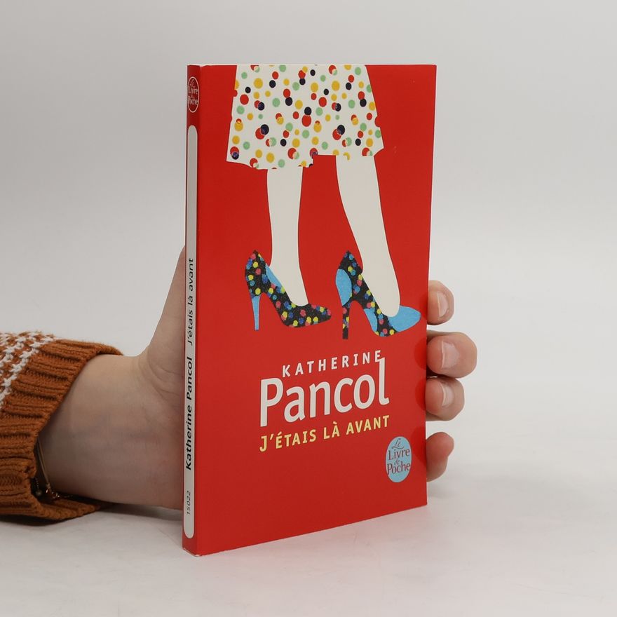 Katherine Pancolová J'étais là avant