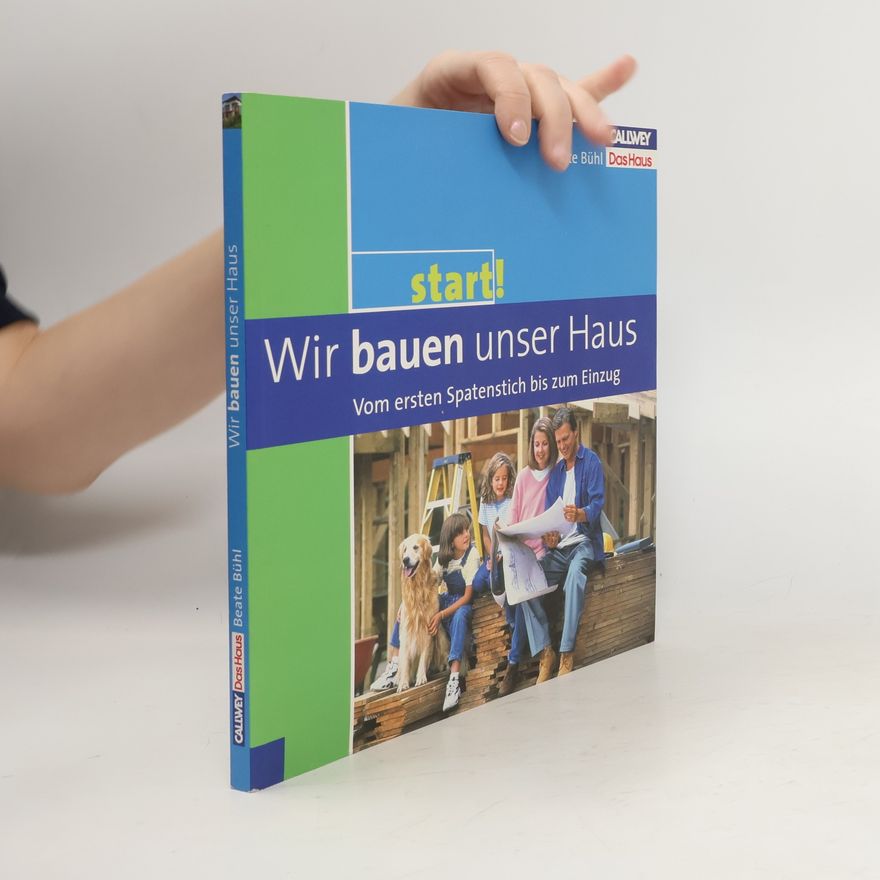 Beate Bühl Wir bauen unser Haus