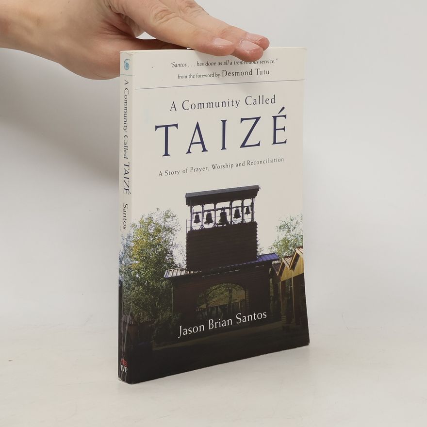 Jason Santos A Community Called Taize