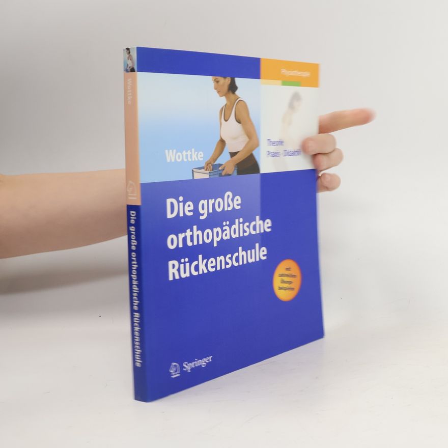 Dietmar Wottke Die große orthopädische Rückenschule