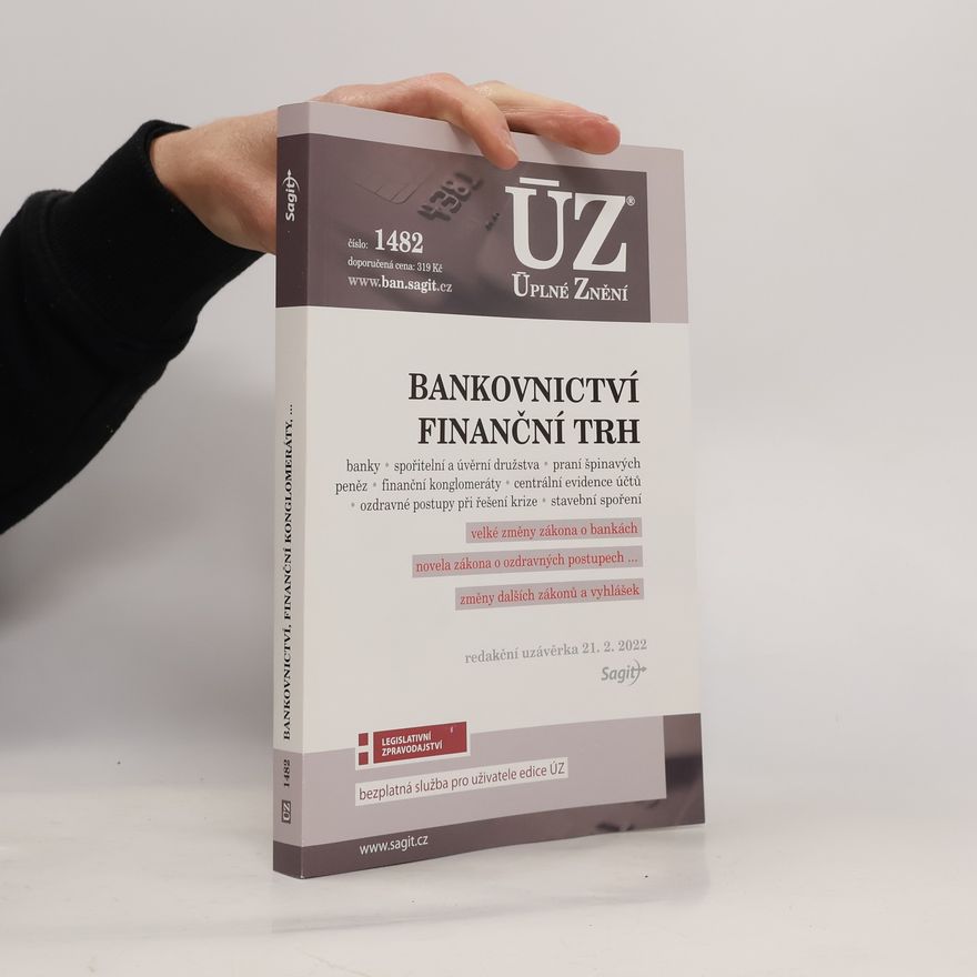 Kolektiv autorů Úplné znění č. 1482. Bankovnictví. Finanční trhy