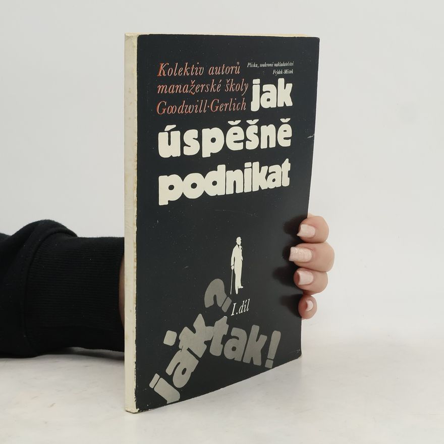 AA.VV. Jak úspěšně podnikat. I. díl