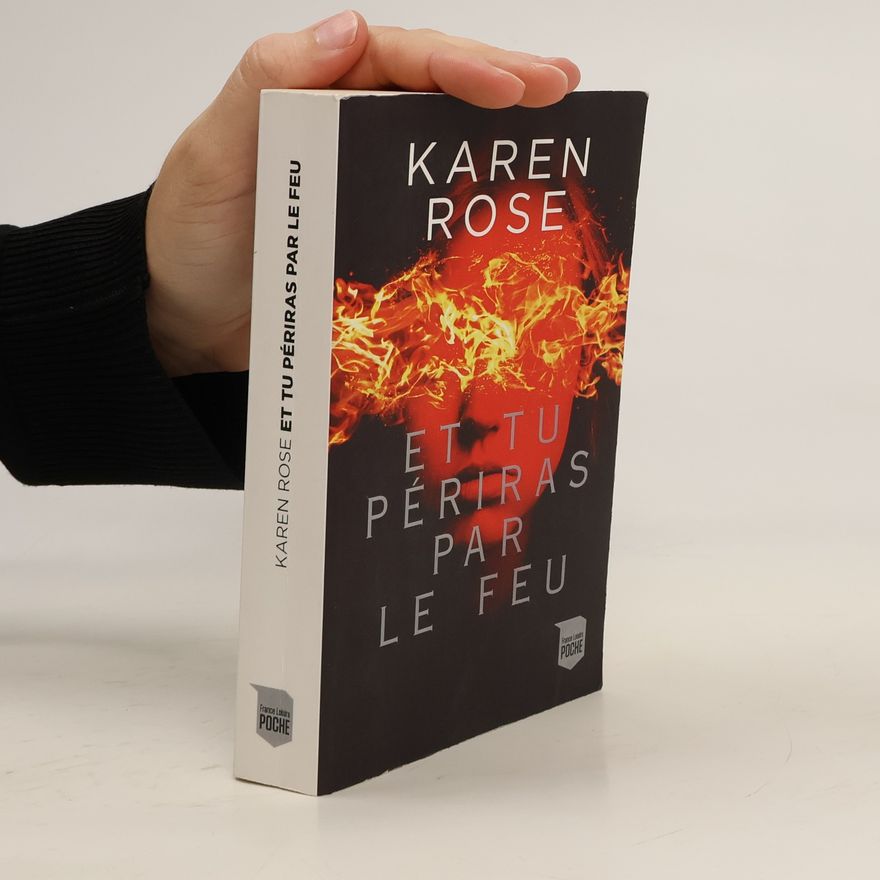 Karen Rose Et tu périras par le feu